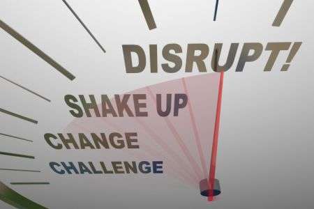 YOU are a disruptor!
